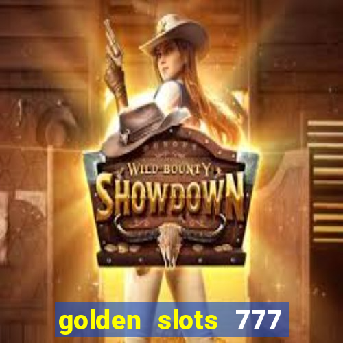 golden slots 777 paga mesmo